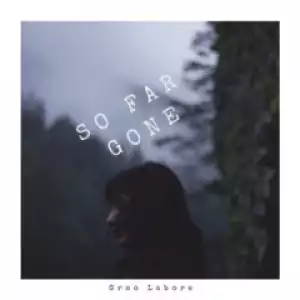 Groo Labore - So Far Gone (Original Mix)
